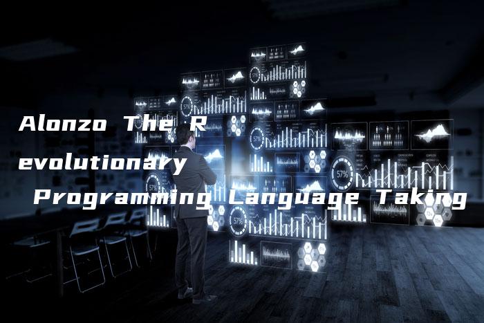 Alonzo The Revolutionary Programming Language Taking Over the Blockchain World