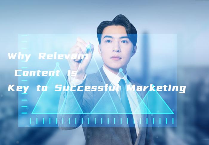 Why Relevant Content is Key to Successful Marketing