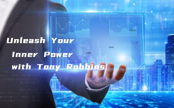 Unleash Your Inner Power with Tony Robbins